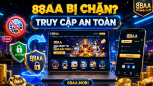 88AA bị chặn cách truy cập an toàn